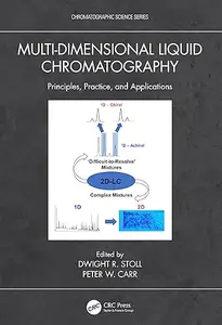 Multi–Dimensional Liquid Chromatography Principles, Practice, and Applications (Repost)