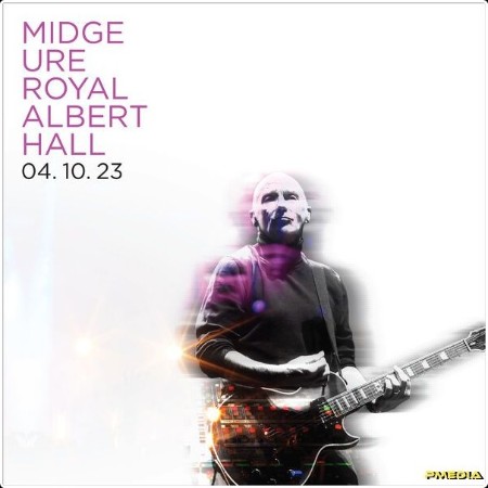 Midge Ure - Live at The Royal Albert Hall 04 10 23 (2024) [24Bit-48kHz] FLAC