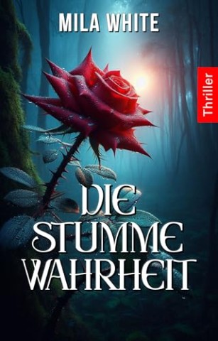 Cover: White, Mila - Die stumme Wahrheit