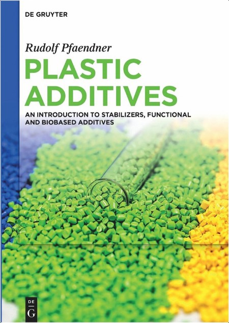 Pfaendner R  Plastic Additives  An Introduction to Stabilizers,Functional   2025