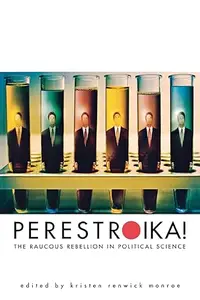 Perestroika! The Raucous Rebellion in Political Science