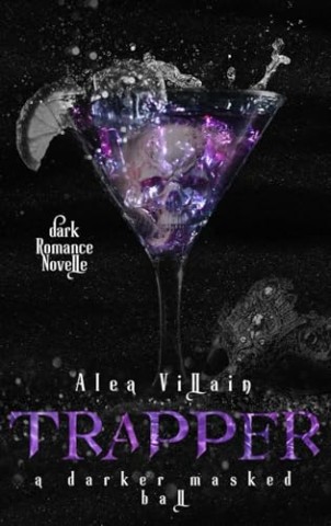 Cover: Alea Villain - Trapper: a darker masked ball
