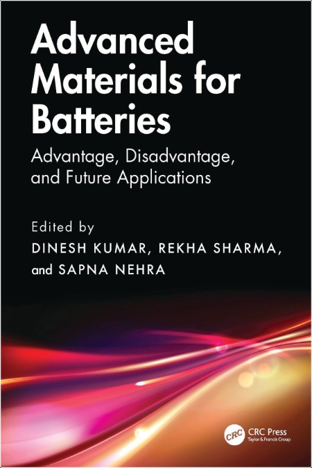 Kumar D  Advanced Materials for Batteries  Advantage, Disadvantage,   Apps 2025