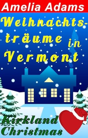 Cover: Amelia Adams - Weihnachtstr&auml;ume in Vermont