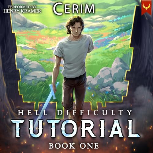 Hell Difficulty Tutorial: A LitRPG Adventure [Audiobook]