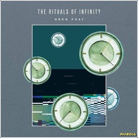 Greg Foat - The Rituals of Infinity (2024) [16Bit-44 1kHz] FLAC