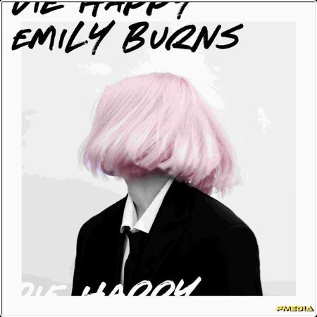 Emily Burns - Die Happy (2024) [24Bit-44 1kHz] FLAC