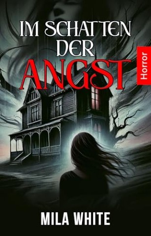 Cover: White, Mila - Im Schatten der Angst
