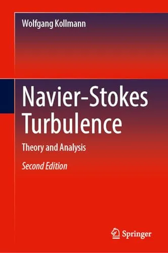 Navier–Stokes Turbulence Theory and Analysis, Second Edition (Repost)