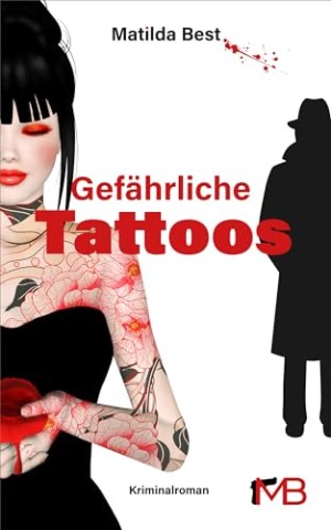 Cover: Matilda Best - Gef&auml;hrliche Tattoos: Krimi