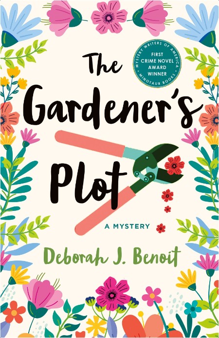 [mystery] The Gardener's Plot by Deborah J  Benoit