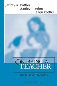 On Being a Teacher The Human Dimension Ed 3