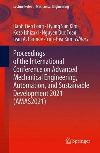 Proceedings of the International Conference on Advanced Mechanical Engineering, Automation, and Sustainable Development