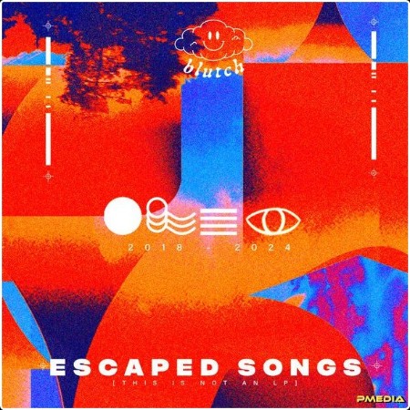 Blutch - Escaped songs (2018 - 2024) (This is not an LP) (2024) [16Bit-44 1kHz] FLAC