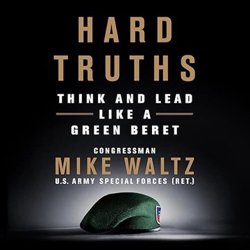 Hard Truths: Think and Lead Like a Green Beret [Audiobook]