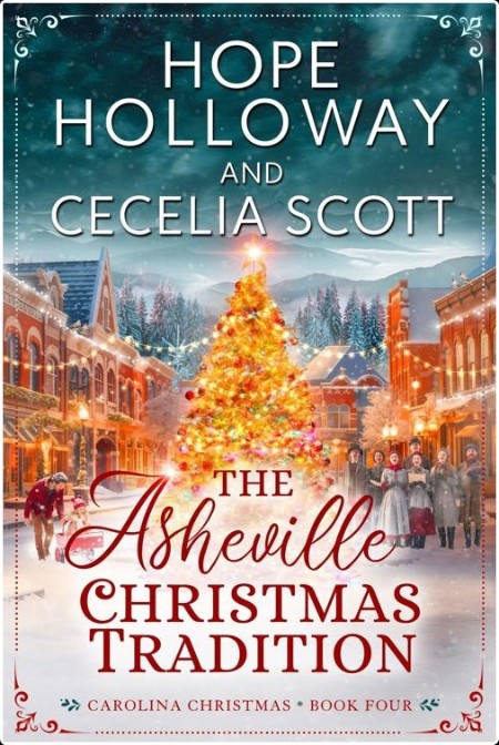 [romance] The Asheville Christmas Tradition, Carolina Christmas (04) by Cecelia Scott