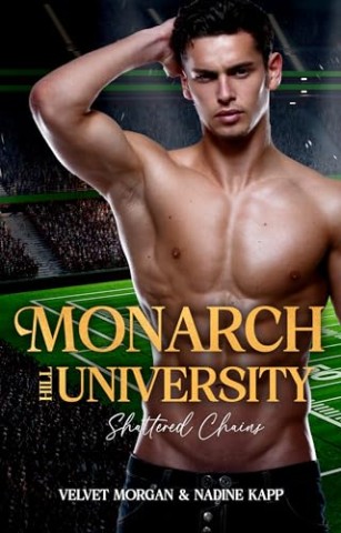 Cover: Velvet Morgan - Monarch Hill University: Shattered Chains