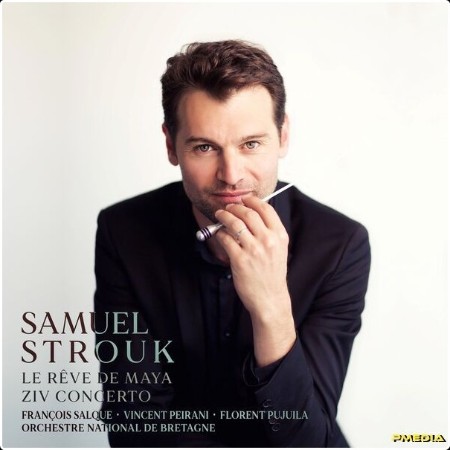 Samuel Strouk - Le rêve de Maya - Ziv concerto (2024) [24Bit-48kHz] FLAC