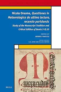 Nicole Oresme, Questiones in Meteorologica de ultima lectura, recension parisiensis Study of the Manuscript Tradition a