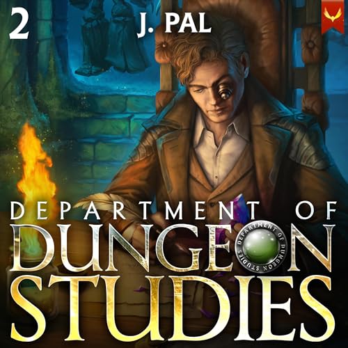 Department of Dungeon Studies 2: A Magic Academy LitRPG [Audiobook]