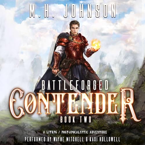 Battleforged: Contender: A LitRPG Apocalypse Adventure, Book 2 [Audiobook]