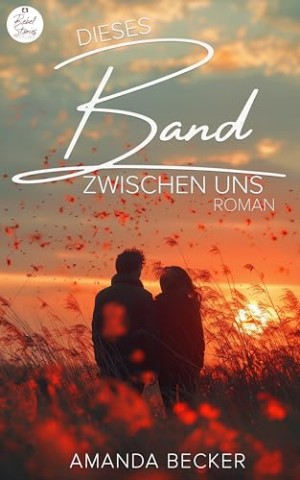 Cover: Amanda Becker - Dieses Band zwischen uns