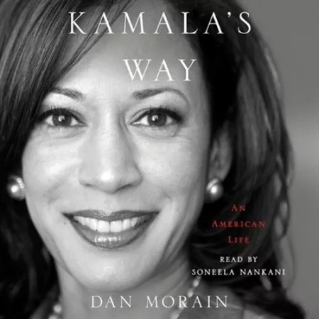 Kamala's Way: An American Life - [AUDIOBOOK]