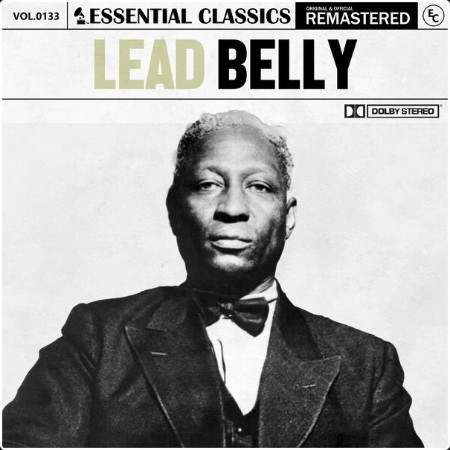 Lead Belly - Essential Classics Vol  133 Lead Belly (2024) FLAC