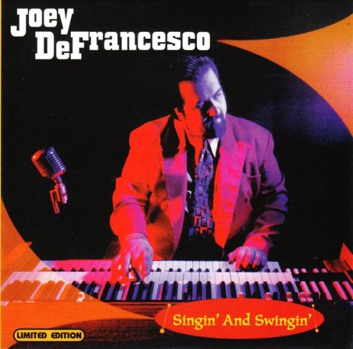 Joey DeFrancesco - Singin' And Swingin' (2001) Lossless