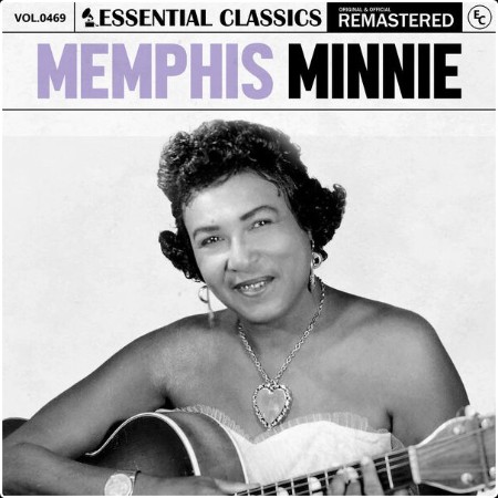 Memphis Minnie - Essential Classics Vol  469 Memphis Minnie (2024) FLAC