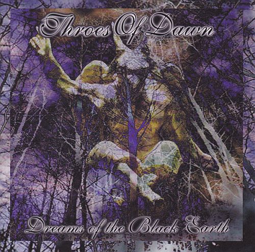 Throes Of Dawn - Dreams of the Black Earth (1998) (LOSSLESS)