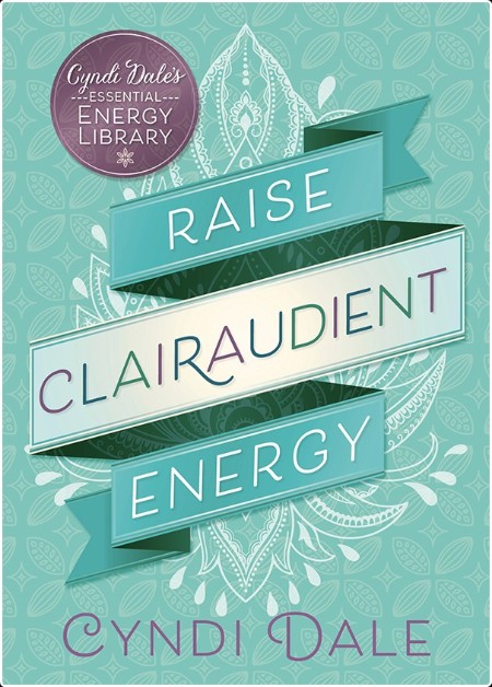 [pol-soc-relig] Raise Clairaudient Energy by Cyndi Dale