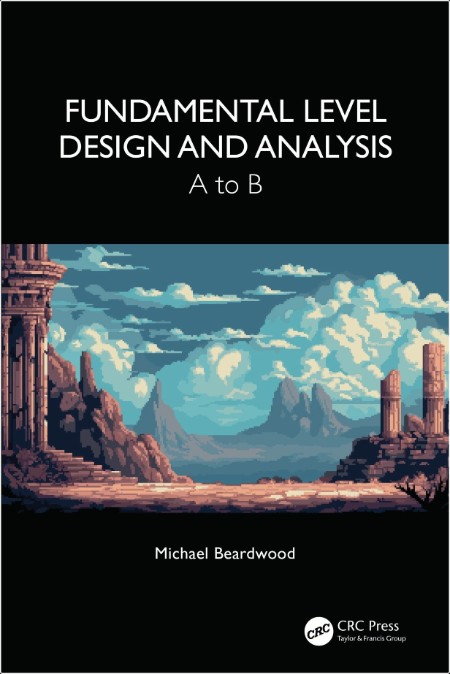 Beardwood M  Fundamental Level Design and Analysis  A to B 2025