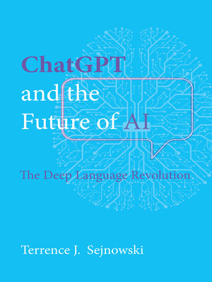 ChatGPT and the Future of AI - Terrence J. Sejnowski