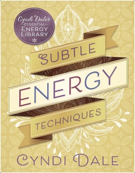 [pol-soc-relig] Subtle Energy Techniques by Cyndi Dale