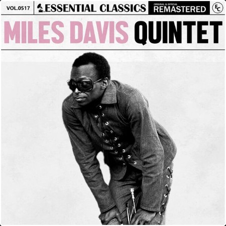 Miles Davis Quintet - Essential Classics Vol  517 Miles Davis Quintet (2024) FLAC