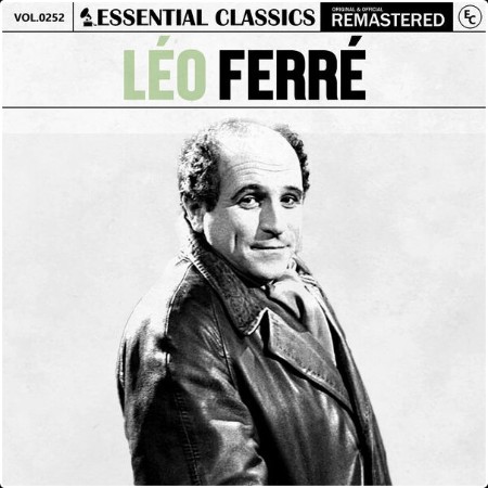 Léo Ferré - Essential Classics Vol  252 Léo Ferré (2024) FLAC