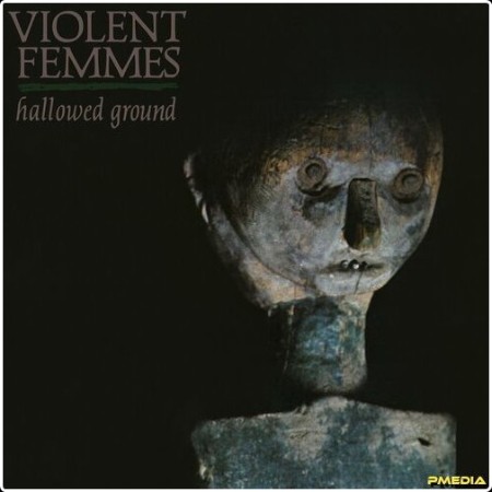 Violent Femmes - Hallowed Ground (Remastered 2024) (1984) Mp3 320kbps  A112d8da4ad5dc0feb2bf4a2cf65c1e4