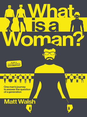 What Is a Woman? - Matt Walsh