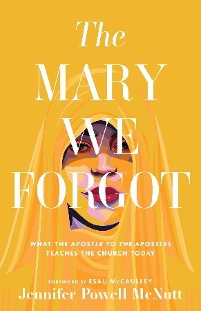 The Mary We Forgot - Jennifer Powell McNutt