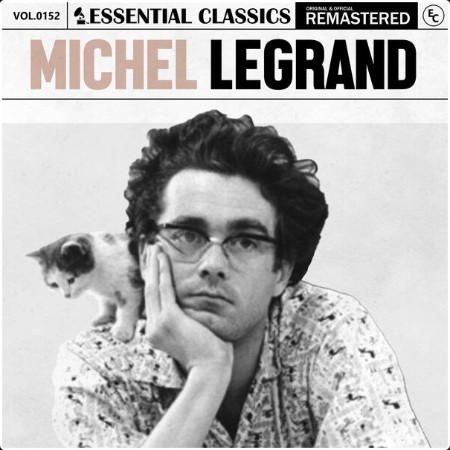 Michel Legrand - Essential Classics Vol  152 Michel Legrand (2024) FLAC  A9e30d9ac028cd814e4c17d2fd4ed628