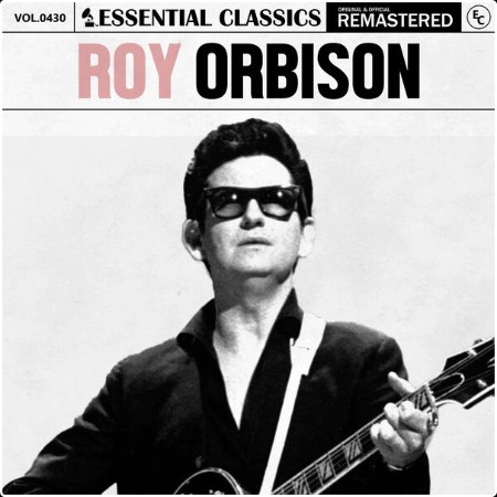 Roy Orbison - Essential Classics Vol  430 Roy Orbison (2024) FLAC 