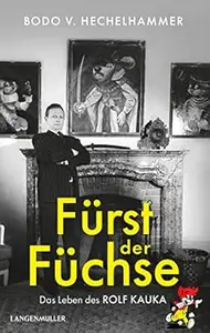 Fürst der Füchse Das Leben des Rolf Kauka