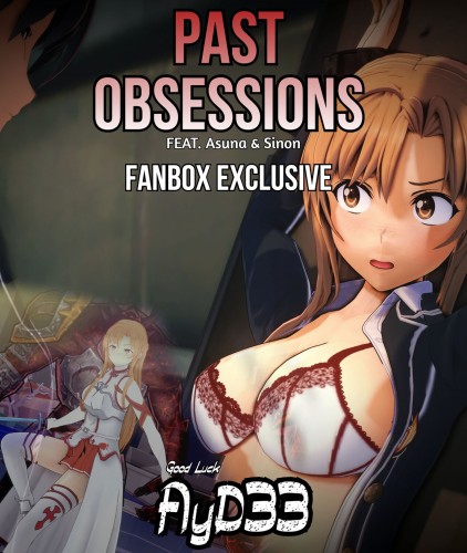 Ayd33 – Asuna – Past Obsessions