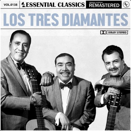 Los Tres Diamantes - Essential Classics Vol  138 los Tres Diamantes (2024) FLAC 