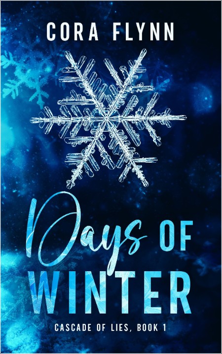 [romance] Days of Winter, Cascade of Lies (01) by Cora Flynn 