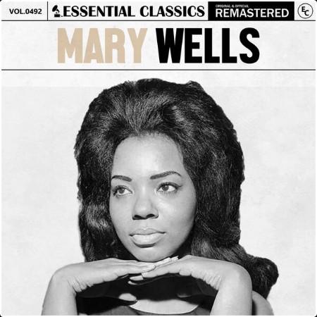 Mary Wells - Essential Classics Vol  492 Mary Wells (2024) FLAC  07fab965abcb24574975d2531301d8c5