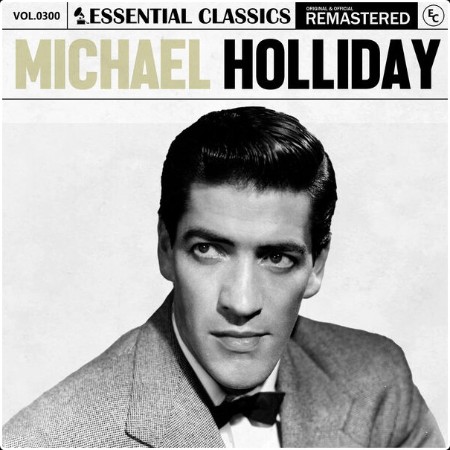 Michael Holliday - Essential Classics Vol  300 Michael Holliday (2024) FLAC 