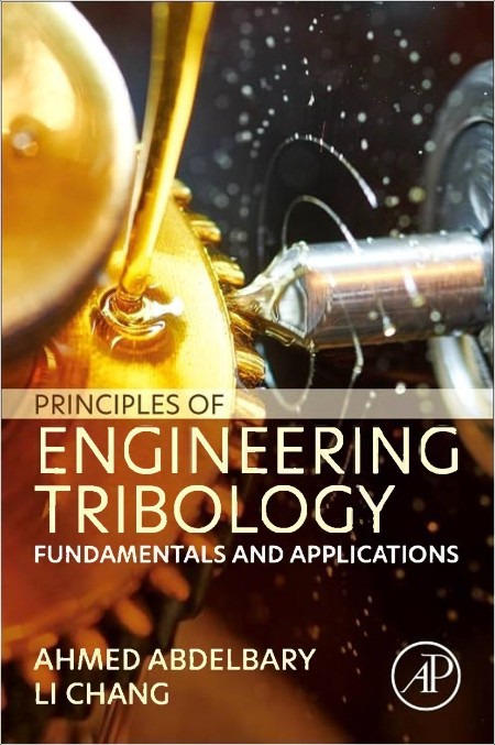 Abdelbary A  Principles of Engineering Tribology  Fundamentals and Apps 2023