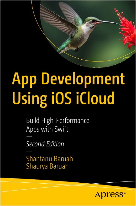 Baruah S  App Development Using IOS Icloud   Apps with Swift 2ed 2024